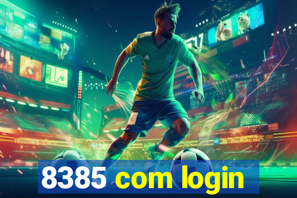 8385 com login